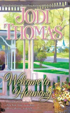 Welcome to Harmony by Jodi Thomas