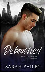Debauched by Sarah Bailey