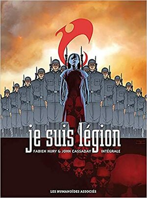 Je Suis Légion - Intégrale 40 Ans by Fabien Nury