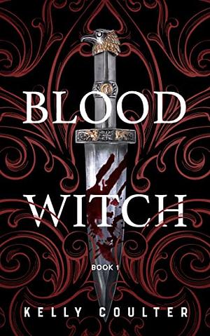 Blood Witch by Kelly Coulter, Kam London