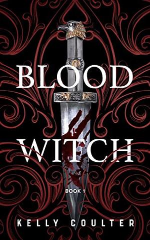 Blood Witch by Kelly Coulter, Kam London