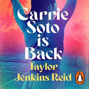 Carrie Soto Is Back by Taylor Jenkins Reid