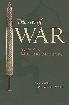 The Art of War: Sun Zi's Military Methods by Victor H. Mair, Sun Tzu, Arthur Waldron