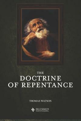 The Doctrine of Repentance (Illustrated) by Thomas Watson