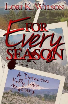 For Every Season by Lori K. Wilson