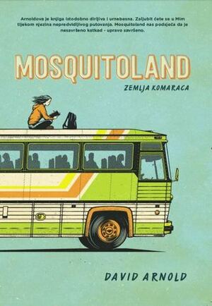 Mosquitoland: Zemlja komaraca by David Arnold