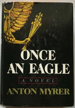 Once an Eagle by Anton Myrer