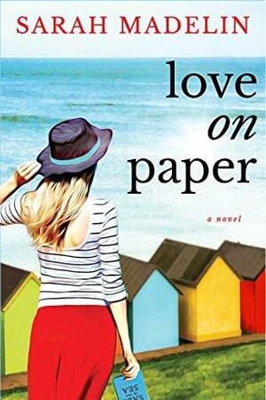 Love on Paper by Sarah Madelin