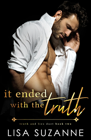 It Ended with the Truth by Lisa Suzanne