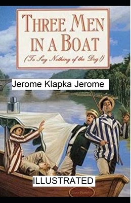 Three Men in a Boat illustrated by Jerome K. Jerome