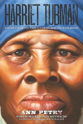 Harriet Tubman: Conductor on the Underground Railroad by Ann Petry