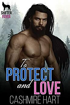 To Protect and Love by Cashmire Hart