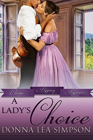 A Lady's Choice by Donna Lea Simpson