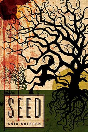 (Seed)  By (author) Ania Ahlborn  December, 2012 by Ania Ahlborn, Ania Ahlborn