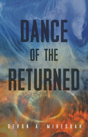 Dance of the Returned by Devon A. Mihesuah