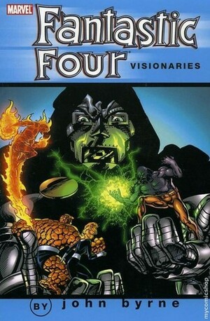 Fantastic Four Visionaries: John Byrne, Vol. 4 by Glynis Wein, John Byrne