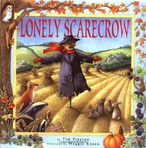 The Lonely Scarecrow by Maggie Kneen, Tim Preston
