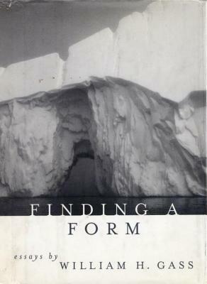 Finding a Form: Essays by William H. Gass