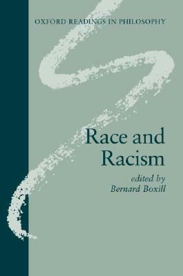 Race and Racism by Tariq Modood, Anthony Appiah, Iris Marion Young, Ronald Dworkin, Jorge García, Naomi Zack, Ned Block, Michael Levin, Richard Wasserstrom, Adrian Piper, Marilyn Frye, Pierre Van Den Berghe, Bernard R. Boxill, Laurence Thomas, Robert Gooding-Williams, Lucius Outlaw, Thomas E. Hill Jr.