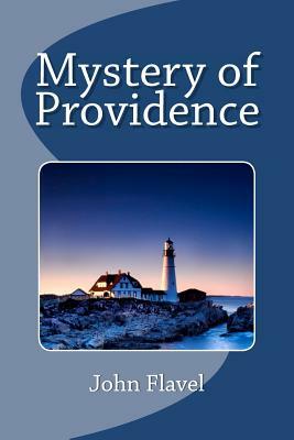 Mystery of Providence by John Flavel