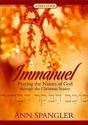 Immanuel: A Daily Guide to Reclaiming Christmas by Ann Spangler, Ann Spangler