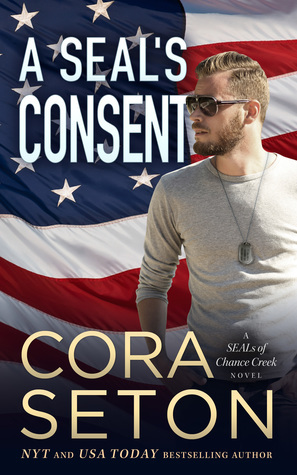 A SEAL's Consent by Cora Seton