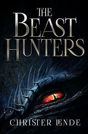 The Beast Hunters by Christer Lende