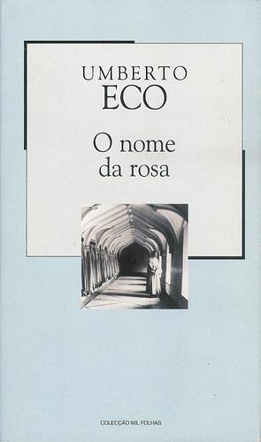 O Nome da Rosa by Umberto Eco