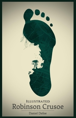 Robinson Crusoe: Illustrated by Daniel Defoe
