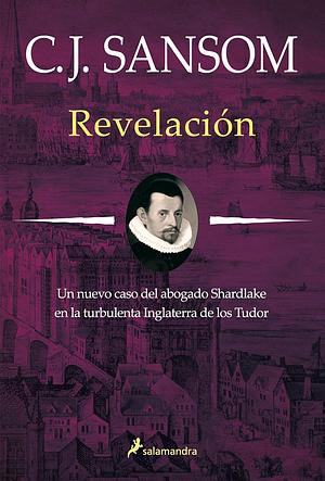 Revelacion by C.J. Sansom