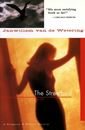 The Streetbird by Janwillem van de Wetering