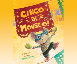 Cinco de Mouse-O! (Audio) by Judy Cox