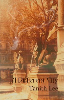 A Different City by Tanith Lee