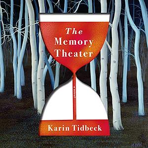 The Memory Theater by Karin Tidbeck