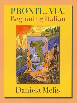 Pronti...Via! Beginning Italian by Daniela Melis