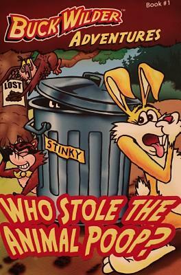 Who Stole the Animal Poop? by Timothy Smith