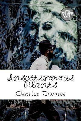 Insectivorous Plants by Charles Darwin