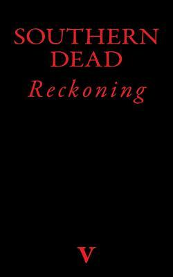 Southern Dead: Reckoning by V.