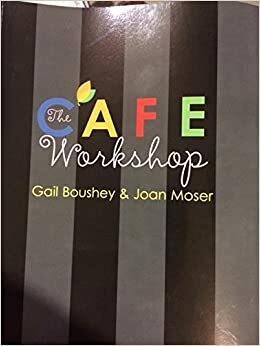 The CAFE Workshop by Gail Boushey, Joan Moser