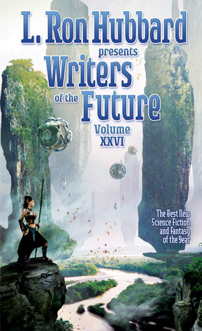 L. Ron Hubbard Presents Writers of the Future 26 by Jordan Cornthwaite, Stephen Youll, K.C. Ball, Rachael Jade Sweeney, Lael Salaets, Laurie Tom, Simon Cooper, Cassandra Shaffer, Rebecca Gleason, K.D. Wentworth, Jason Fischer, Alex Black, Ven Locklear, Brad R. Torgersen, Adam Colston, R.M. Winch, Irena Kovalenko, Jeff Young, Olivia Pelaez, Tyler Carter, Dean Wesley Smith, Tom Crosshill, Brent Knowles, L. Ron Hubbard, Jingxuan Hu, Kelsey Wroten, Seth J. Rowanwood, Scott W. Baker