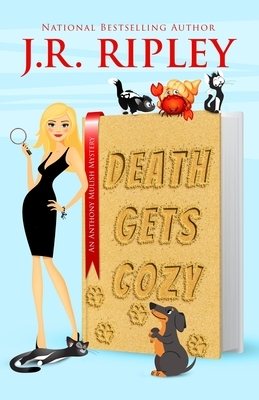 Death Gets Cozy by J. R. Ripley