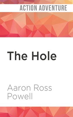 The Hole by Aaron Ross Powell