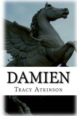 Damien: The Annals of the Hidden: Book Three by Tracy Atkinson