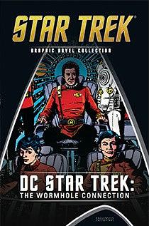DC Star Trek: The Wormhole Connection by Eduardo Barreto, Ricardo Villagrán, Sal Amendola, Alden McWilliams, John David Warner, Tom Sutton, Alberto Giolitti, Mike W. Barr