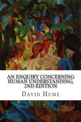 An Enquiry Concerning Human Understanding, 2nd Edition by David Hume