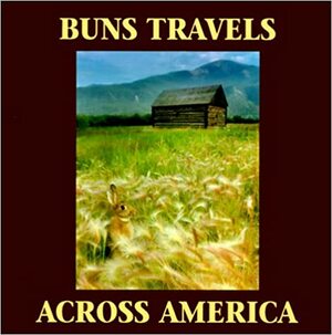 Buns Travels Across America by David Love