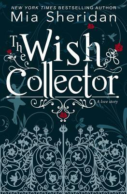 The Wish Collector by Mia Sheridan