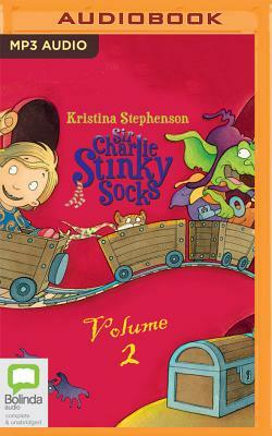 Sir Charlie Stinky Socks: Volume 2 by Kristina Stephenson