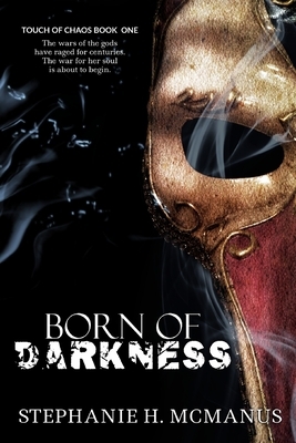 Born of Darkness by Stephanie Hoffman McManus