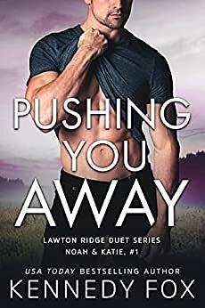 Pushing You Away by Kennedy Fox